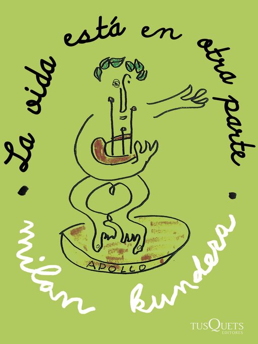 Title details for La vida está en otra parte by Milan Kundera - Available